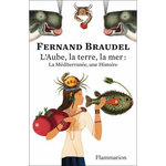 L'AUBE, LA TERRE, LA MER. LA MEDITERRANEE, UNE HISTOIRE, EDITION COLLECTOR, Braudel Fernand