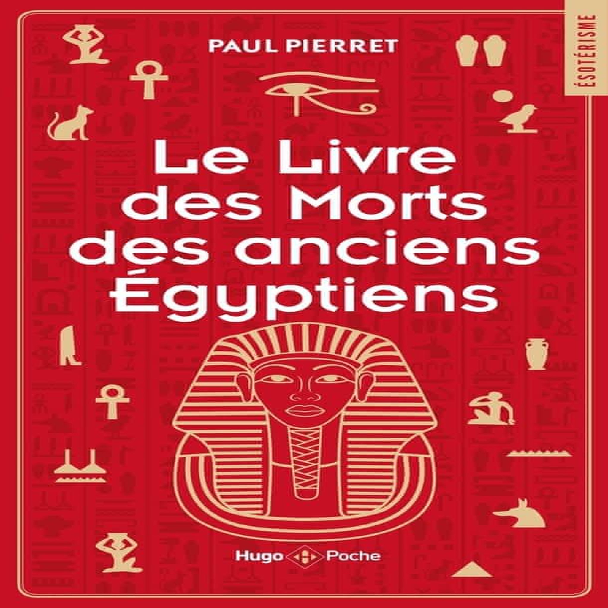 LE LIVRE DES MORTS DES ANCIENS EGYPTIENS, Pierret Paul