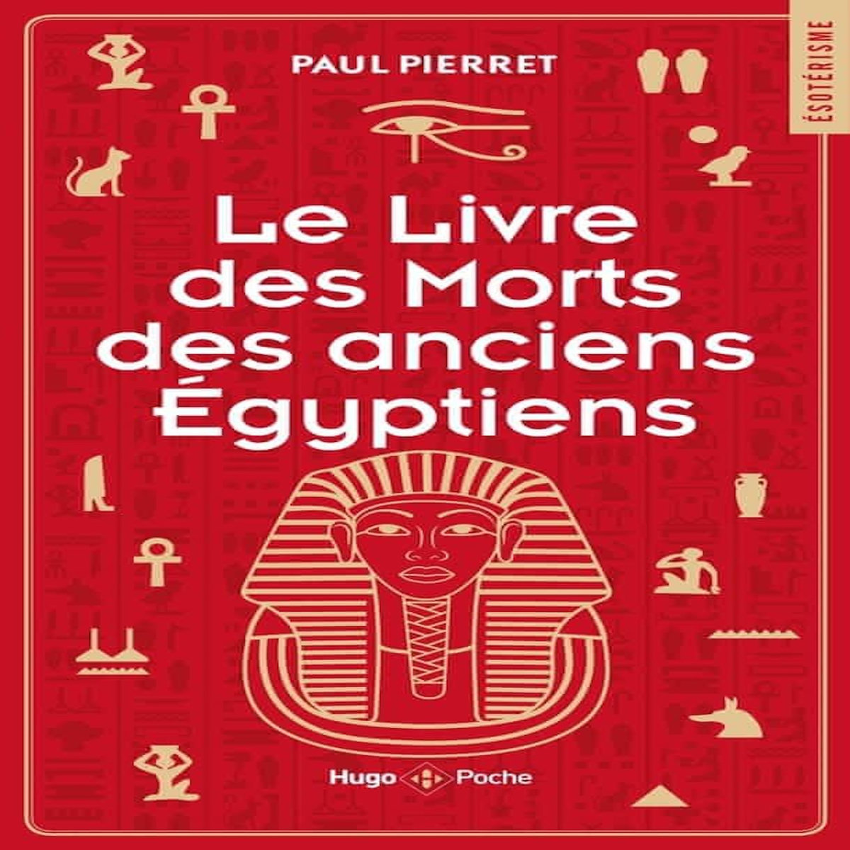 LE LIVRE DES MORTS DES ANCIENS EGYPTIENS, Pierret Paul