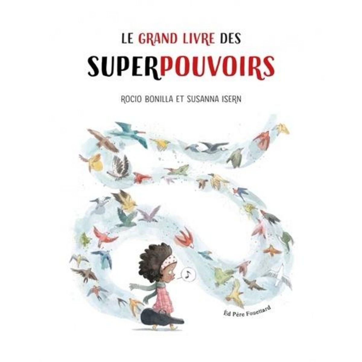 LE GRAND LIVRE DES SUPERPOUVOIRS, Isern Susanna