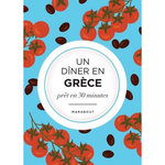 UN DINER EN GRECE PRET EN 30 MINUTES, Cemachovic-Maissi Luna