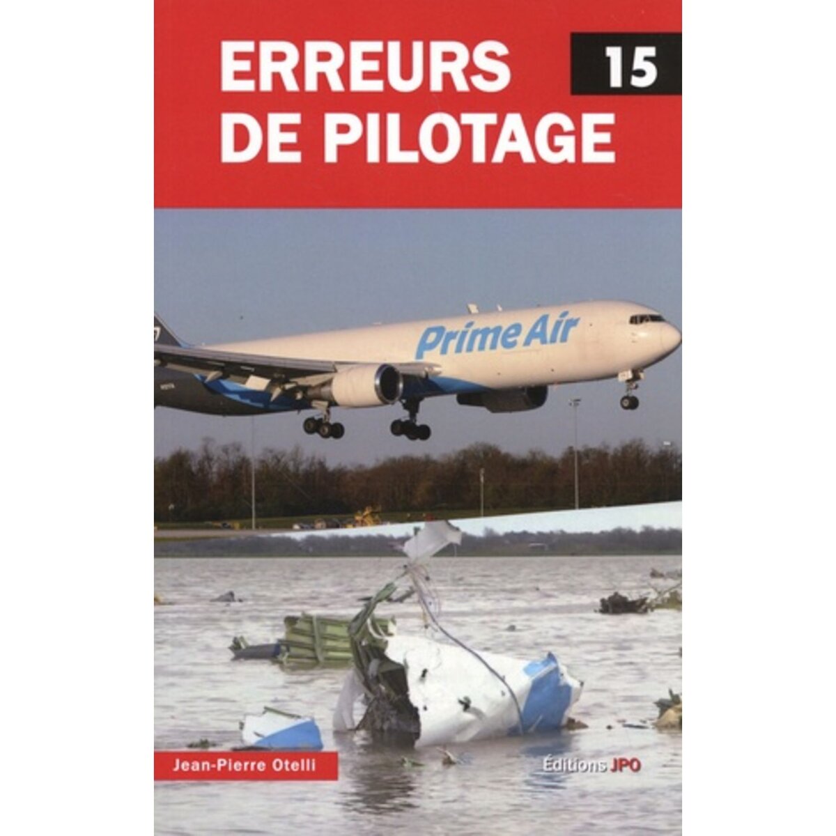  ERREURS DE PILOTAGE. TOME 15, Otelli Jean-Pierre