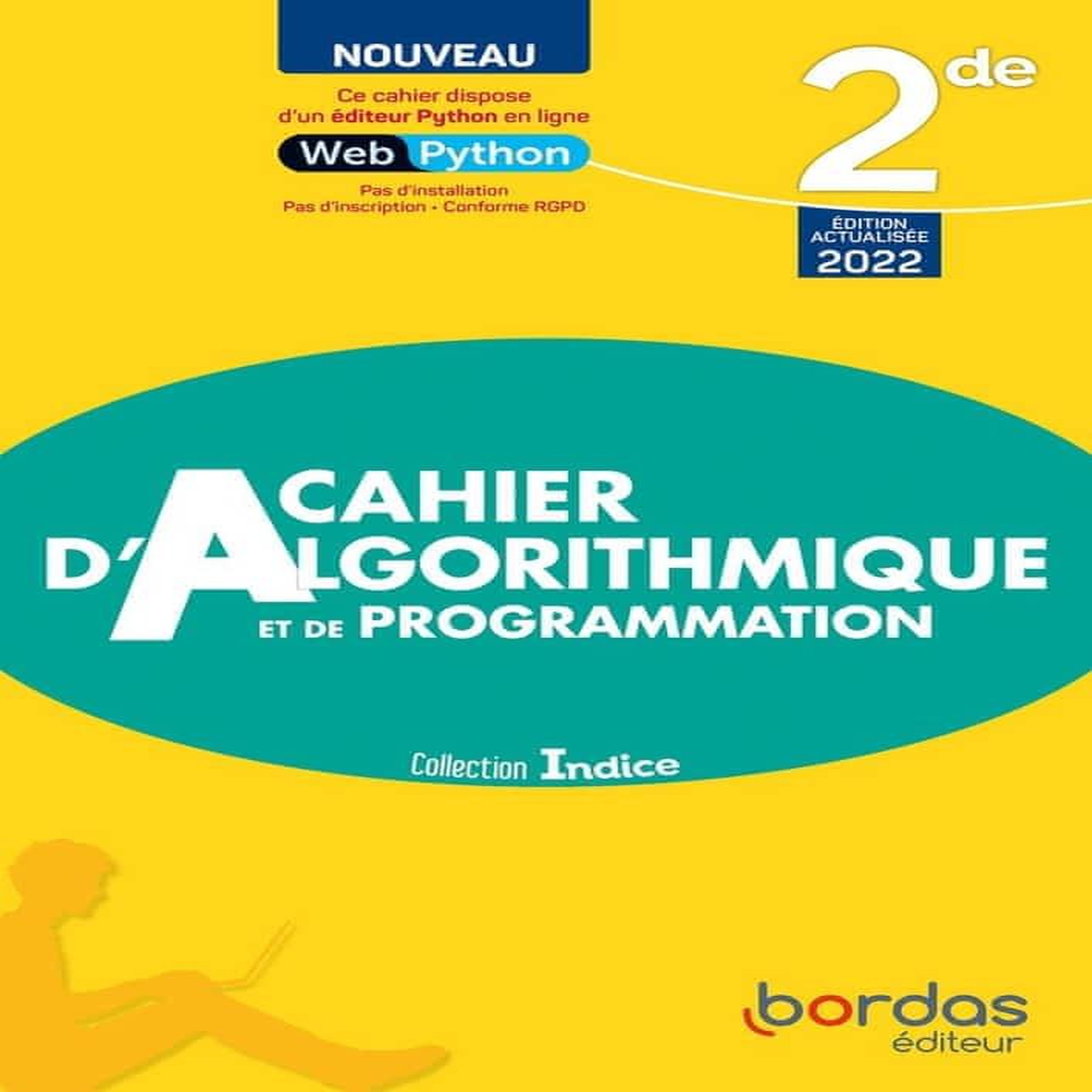CAHIER D'ALGORITHMIQUE ET DE PROGRAMMATION 2DE. EDITION 2022, Lebert Catherine