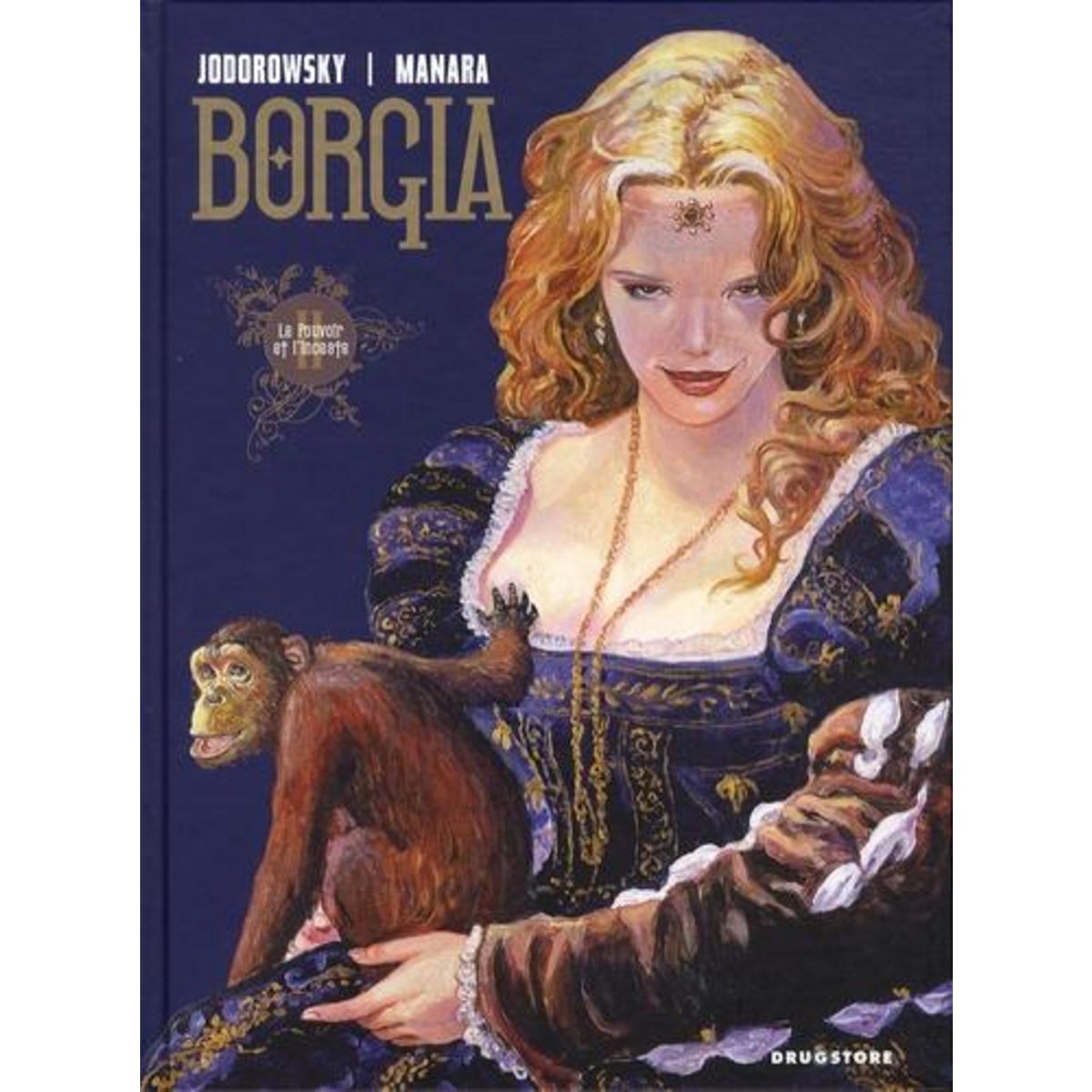 BORGIA TOME 2 : LE POUVOIR ET L'INCESTE, Jodorowsky Alexandro