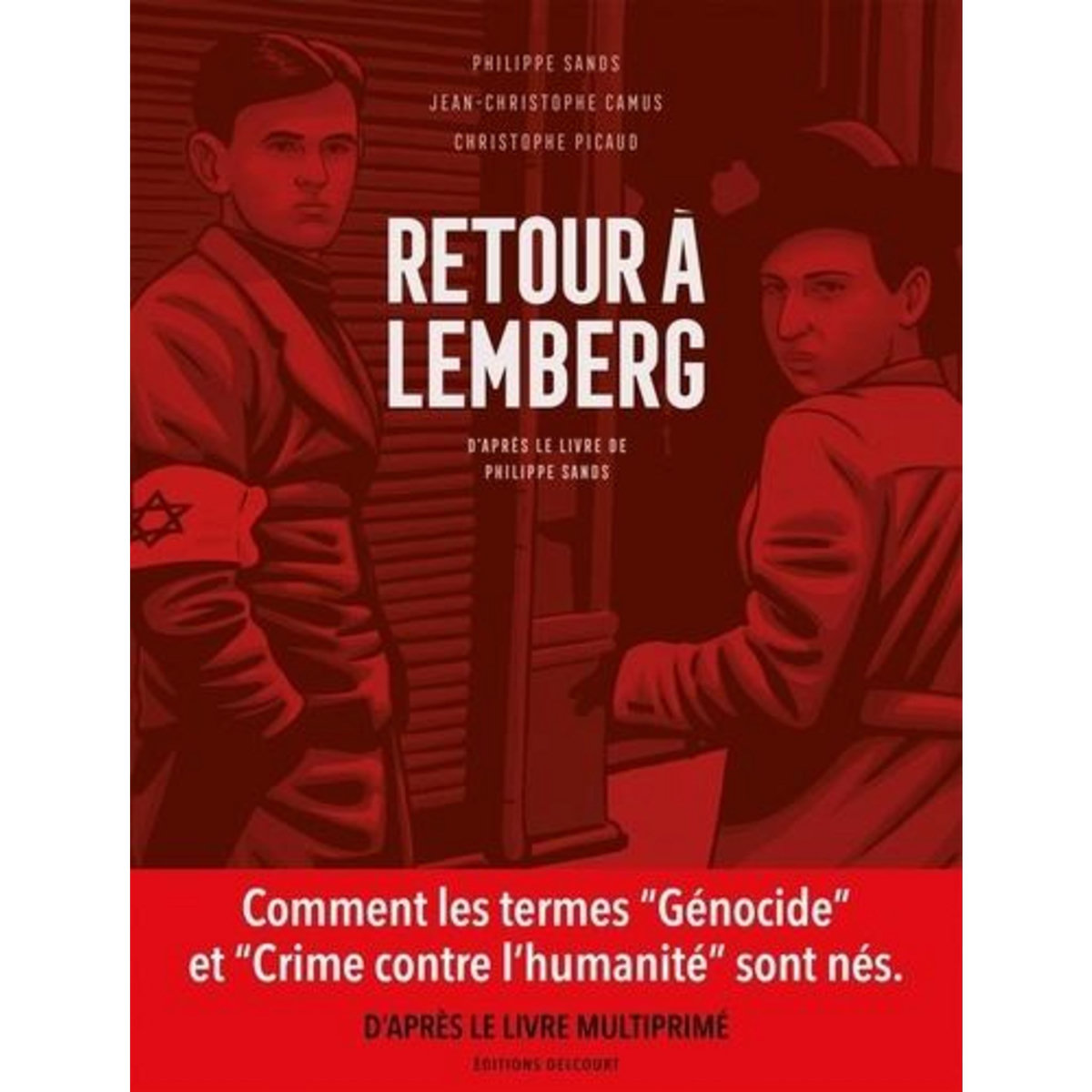 RETOUR A LEMBERG. D'APRES LE LIVRE DE PHILIPPE SANDS, Camus Jean-Christophe