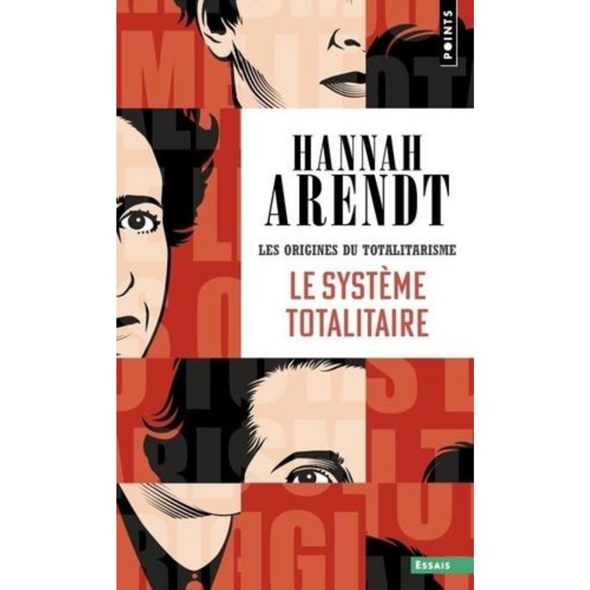 LES ORIGINES DU TOTALITARISME. TOME 3, LE SYSTEME TOTALITAIRE, Arendt Hannah