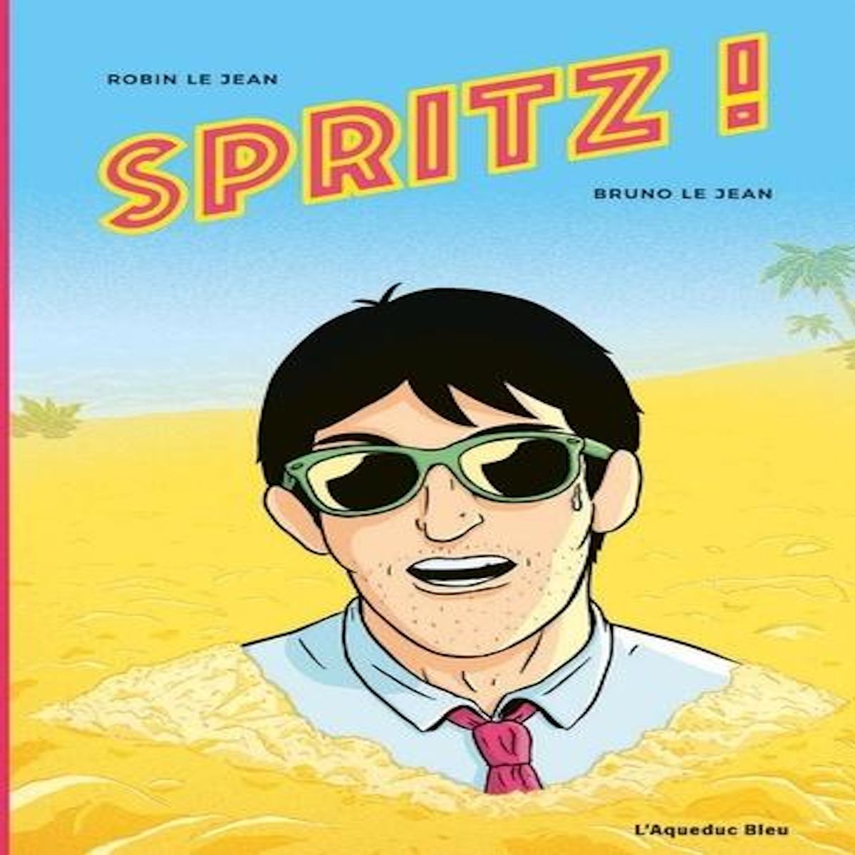 SPRITZ !, Le Jean Bruno