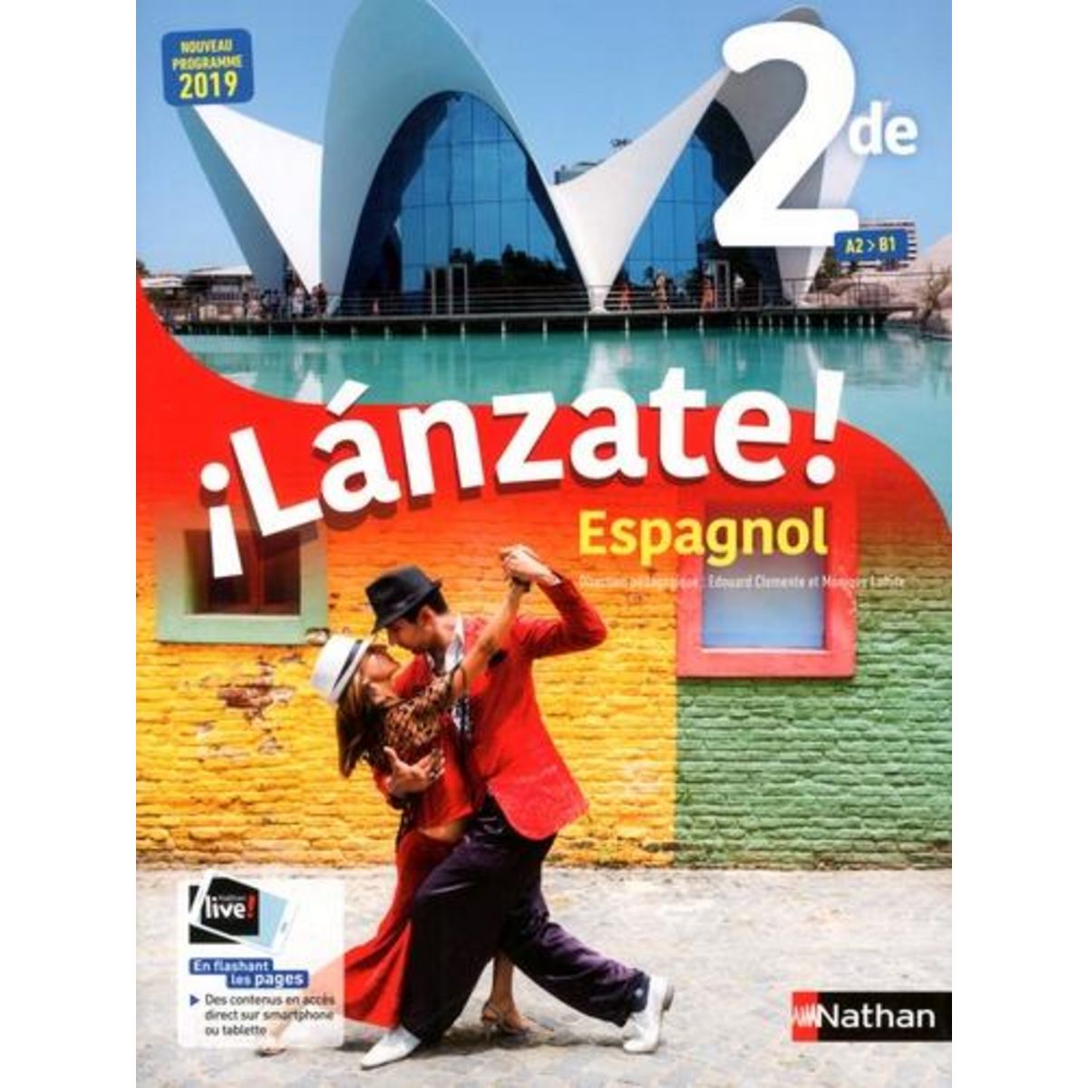 ESPAGNOL 2DE A2>B1 LANZATE! EDITION 2019, Clémente Edouard