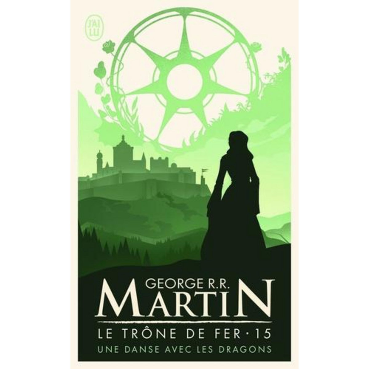 LE TRONE DE FER (A GAME OF THRONES) TOME 15 : UNE DANSE AVEC LES DRAGONS, Martin George R. R.