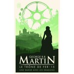 LE TRONE DE FER (A GAME OF THRONES) TOME 15 : UNE DANSE AVEC LES DRAGONS, Martin George R. R.
