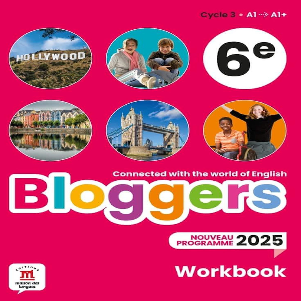 BLOGGERS 6E A1-A1+. WORKBOOK, EDITION 2025, Chotard Frédéric