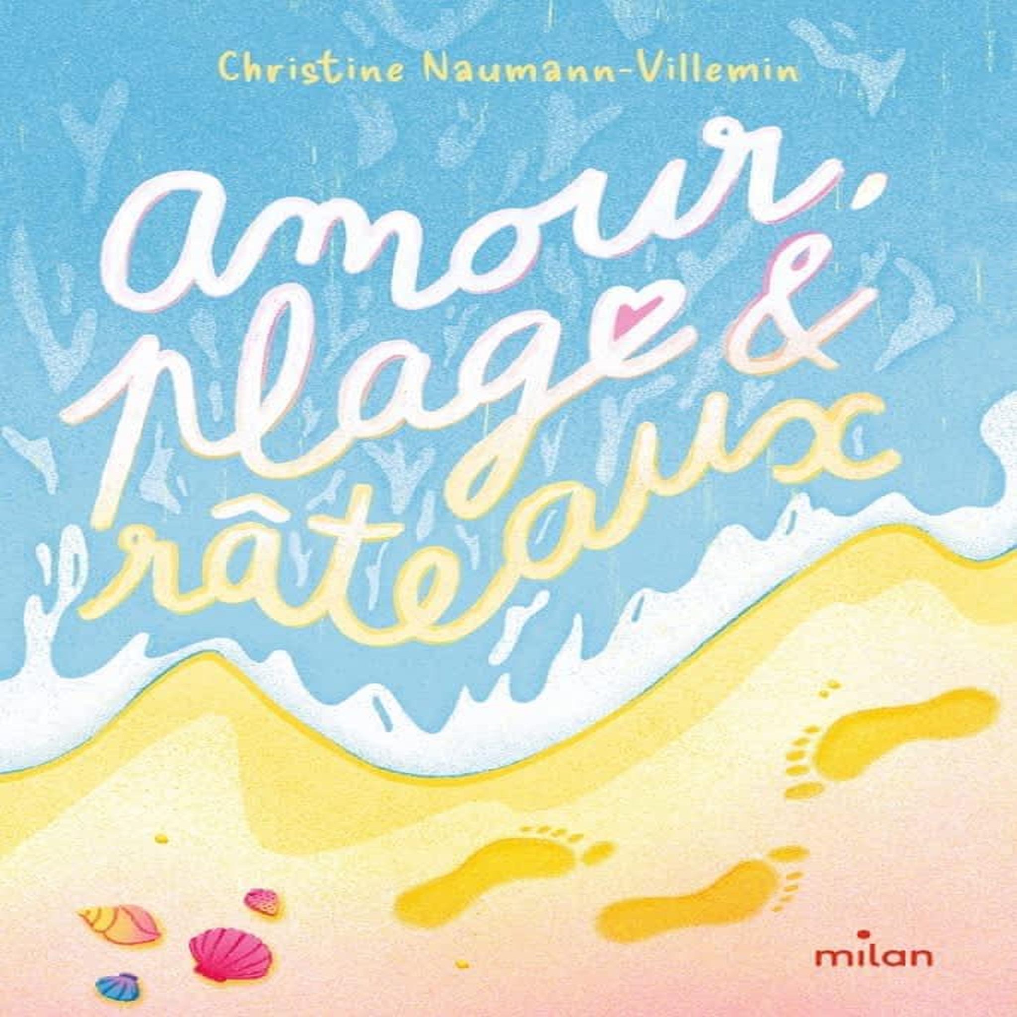 AMOUR, PLAGE ET RATEAUX, Naumann-Villemin Christine
