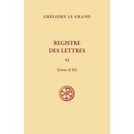 REGISTRE DES LETTRES. TOME VI (LIVRES X-XI), EDITION BILINGUE FRANCAIS-LATIN, Le Grand Grégoire