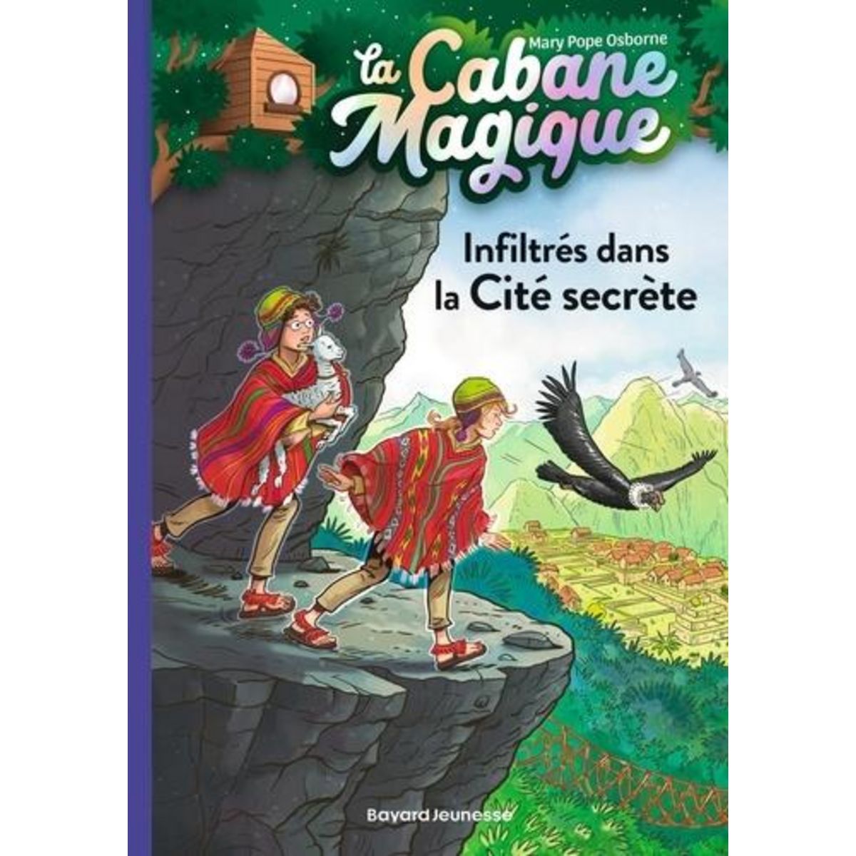 LA CABANE MAGIQUE TOME 55 : INFILTRES DANS LA CITE SECRETE, Osborne Mary Pope