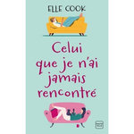 CELUI QUE JE N'AI JAMAIS RENCONTRE, Cook Elle