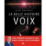  LA BELLE HISTOIRE DE LA VOIX, Abitbol Jean