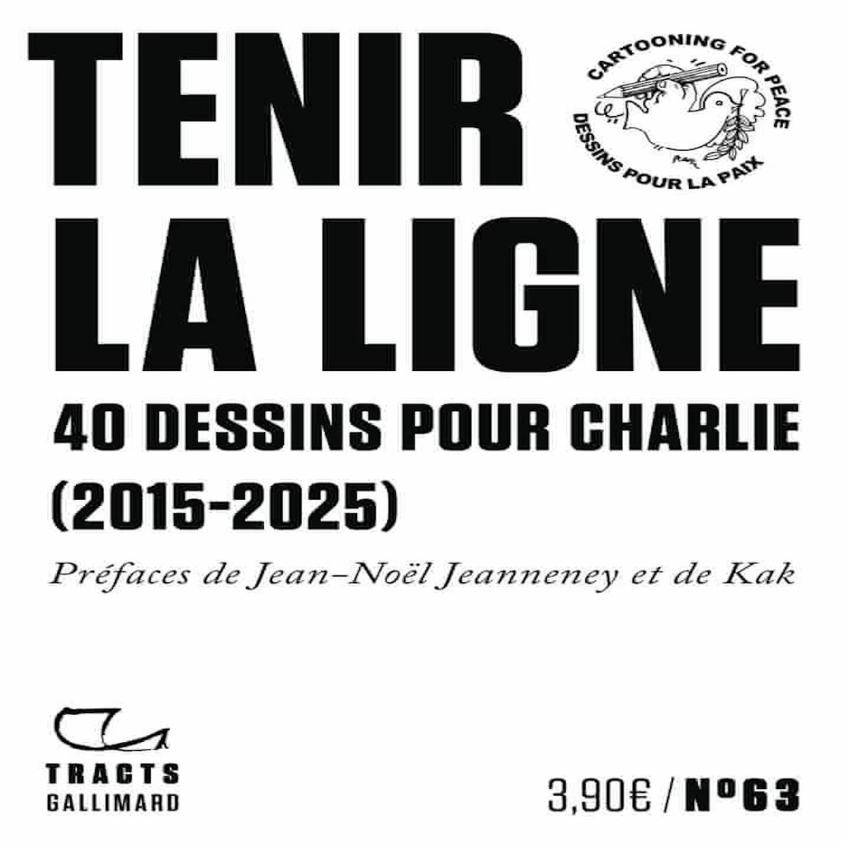 TENIR LA LIGNE. 40 DESSINS POUR CHARLIE (2015-2025), Jeanneney Jean-Noël