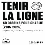 TENIR LA LIGNE. 40 DESSINS POUR CHARLIE (2015-2025), Jeanneney Jean-Noël