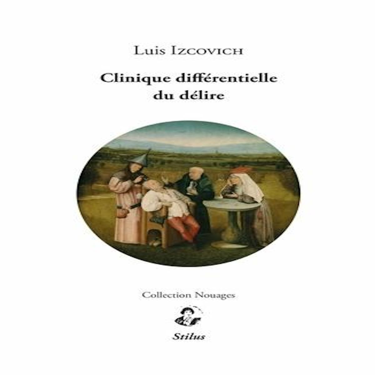 CLINIQUE DIFFERENTIELLE DU DELIRE, Izcovich Luis