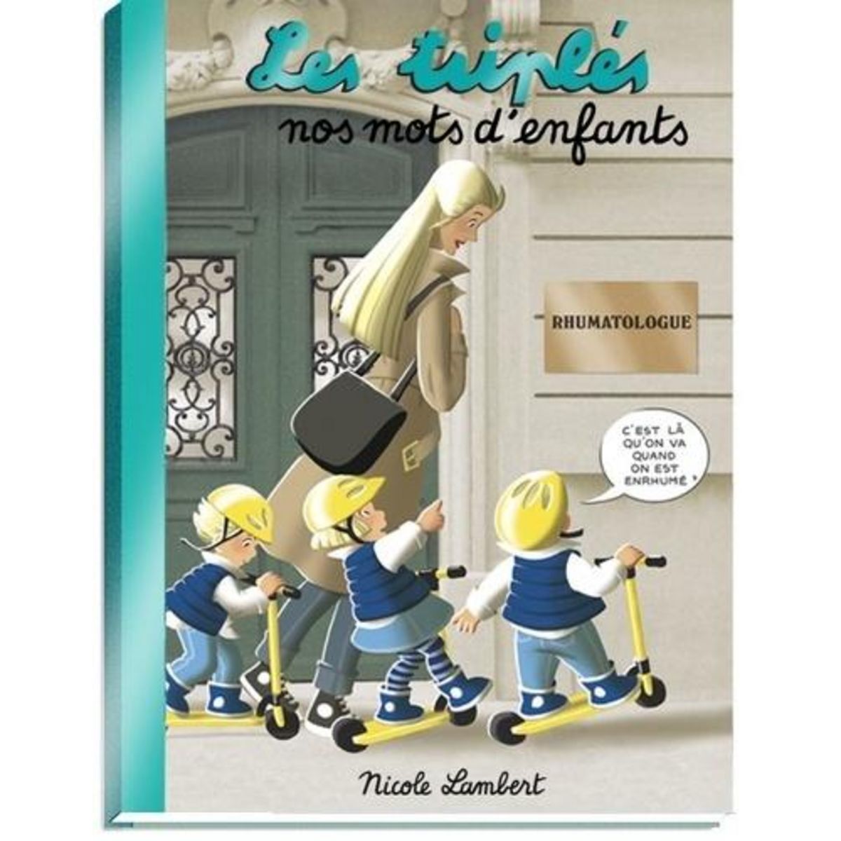 LES TRIPLES : NOS MOTS D'ENFANTS, Lambert Nicole