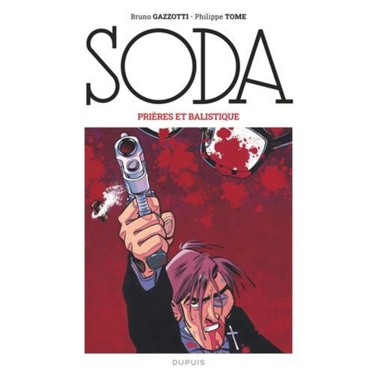 SODA TOME 11 : PRIERES ET BALISTIQUE, Tome Philippe