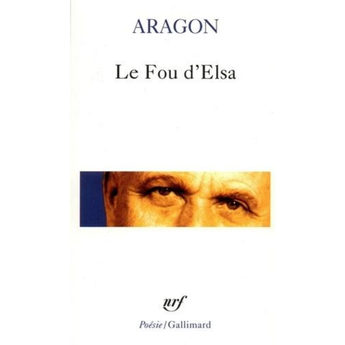 LE FOU D'ELSA, Aragon Louis