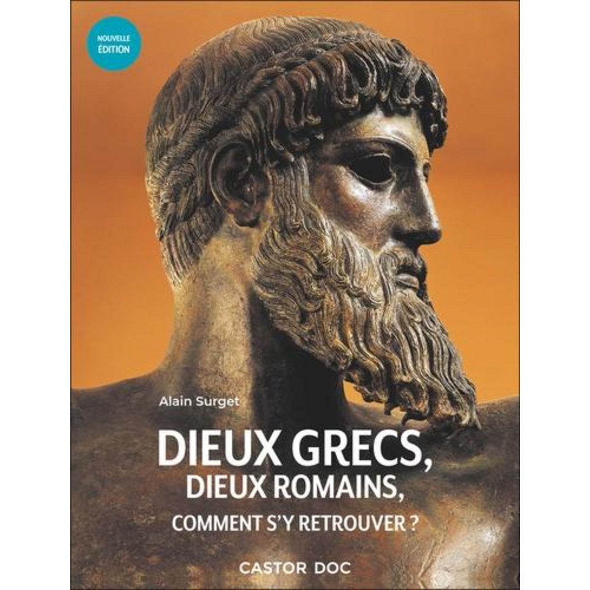 DIEUX GRECS, DIEUX ROMAINS, COMMENT S'Y RETROUVER ?, Surget Alain