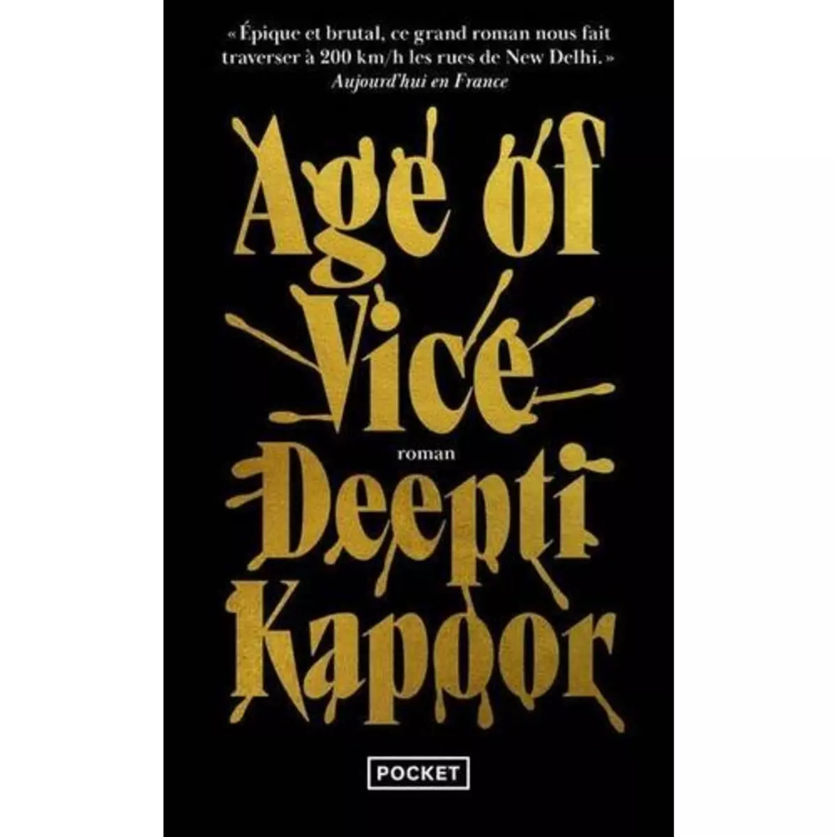  AGE OF VICE, Kapoor Deepti