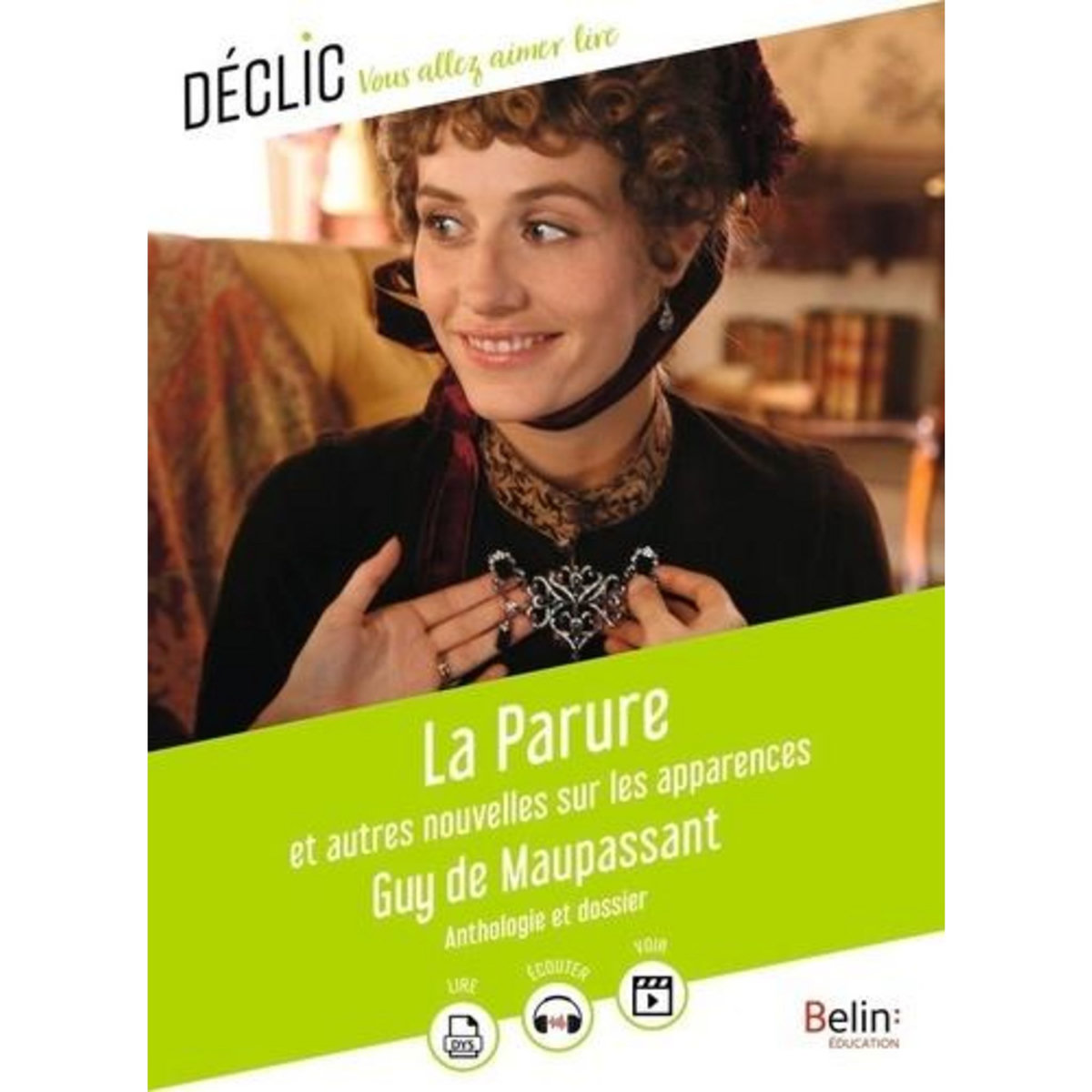 LA PARURE ET AUTRES NOUVELLES SUR LES APPARENCES, Maupassant Guy de