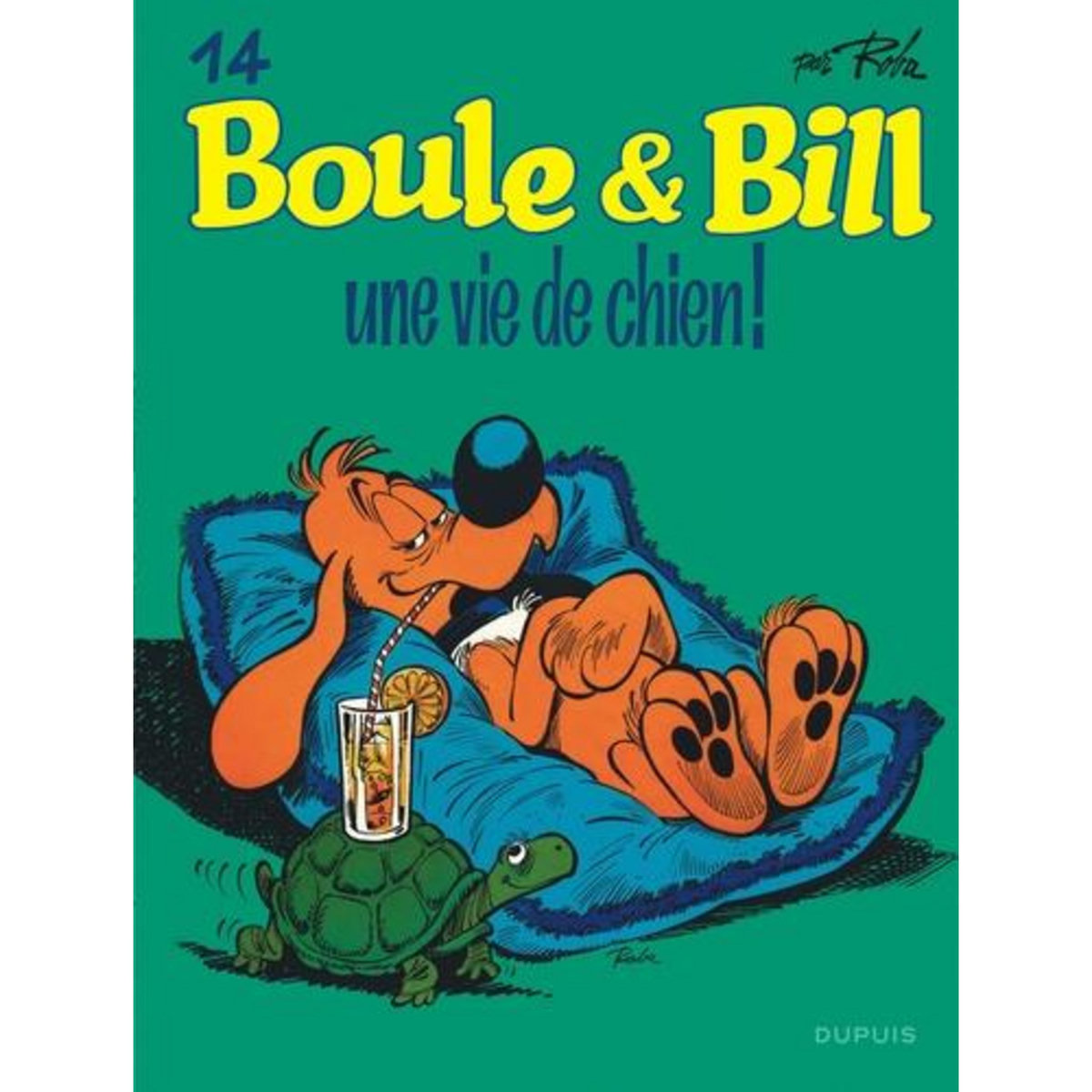 BOULE & BILL TOME 14 : UNE VIE DE CHIEN !, Roba Jean