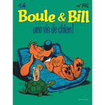 BOULE & BILL TOME 14 : UNE VIE DE CHIEN !, Roba Jean
