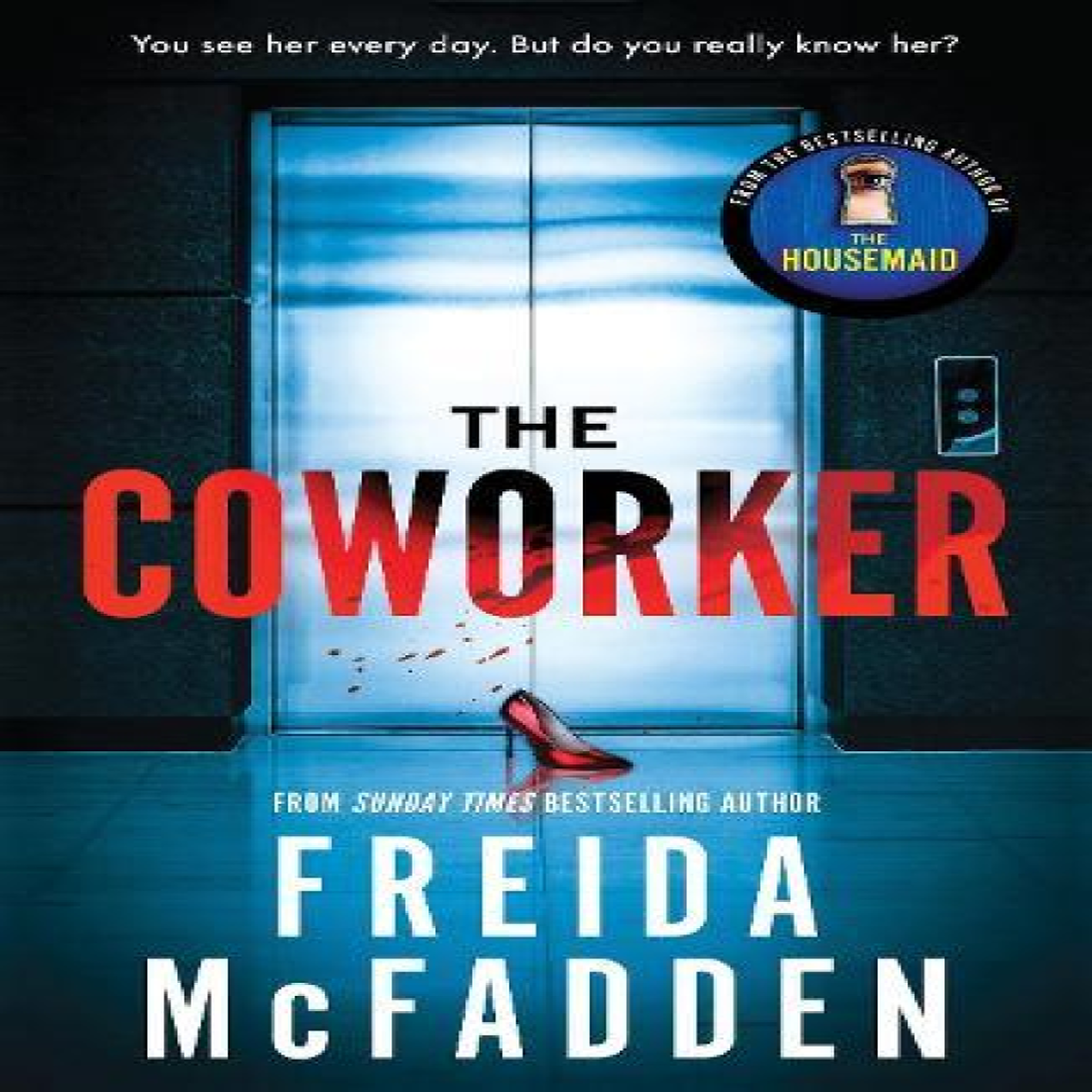 LIVRES The Coworker : From the Sunday Times Bestselling Author of The Housemaid