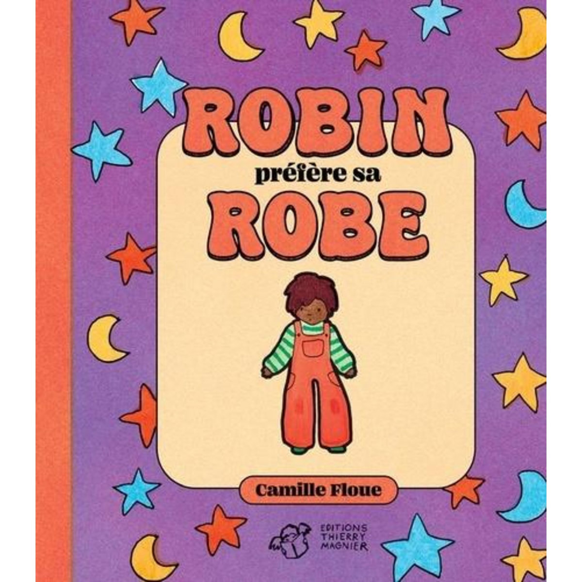 ROBIN PREFERE SA ROBE, Floue Camille