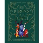 LES LURONS DE LA FORET TOME 1 : UNE COMEDIE EN V ACTES, Martinez Anthony