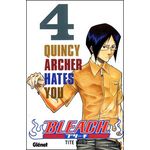 BLEACH TOME 4 : QUINCY ARCHER HATES YOU, Kubo Tite