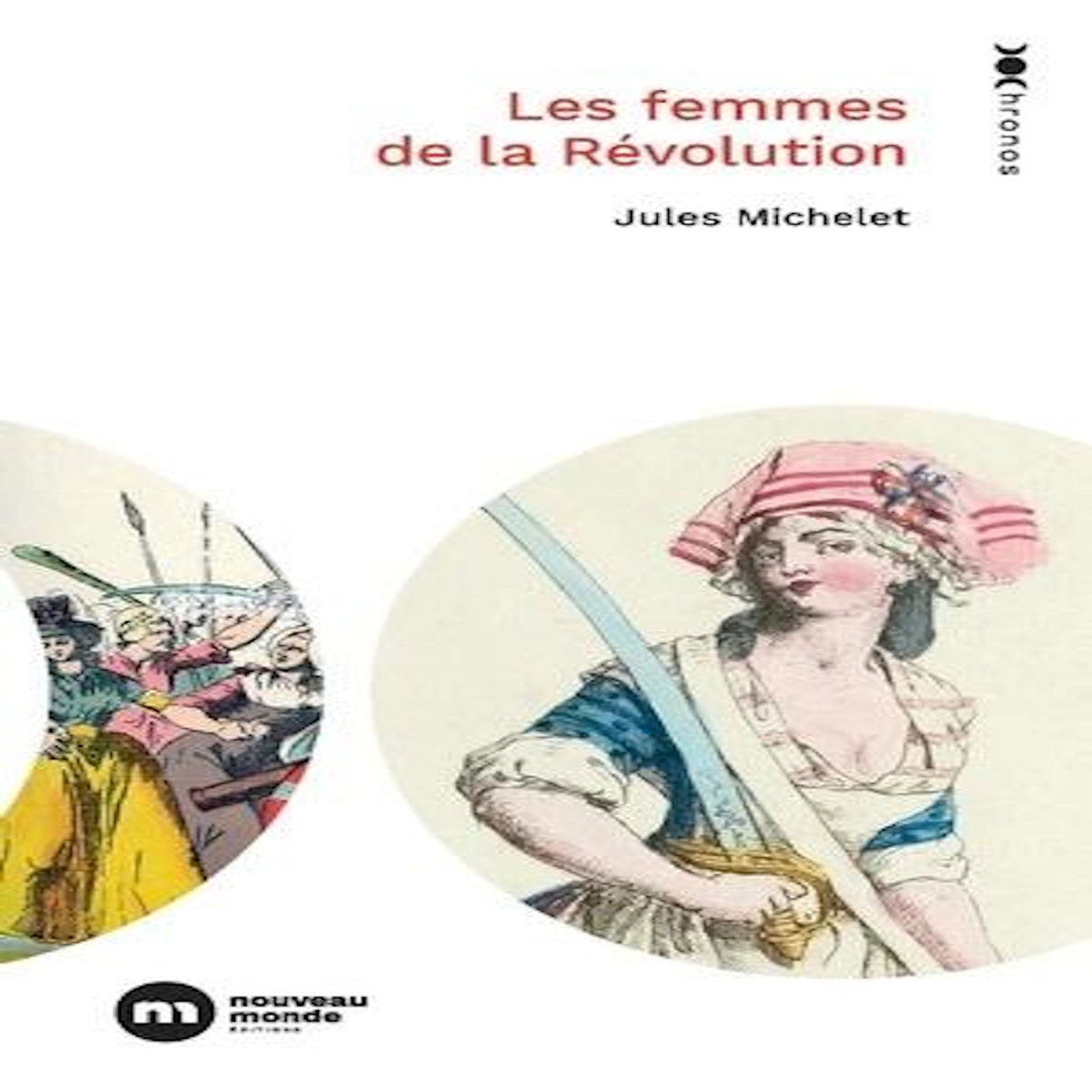 LES FEMMES DE LA REVOLUTION, Michelet Jules