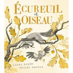 ECUREUIL ET OISEAU, Baker Laura