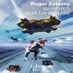 REPERES SUR LA ROUTE, Zelazny Roger