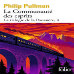 LA TRILOGIE DE LA POUSSIERE TOME 2 : LA COMMUNAUTE DES ESPRITS, Pullman Philip