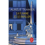 LA FLAMME ET LE PAPILLON, Tramier Aurélie