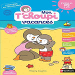 MON T'CHOUPI VACANCES. J'ENTRE EN PS 2-3 ANS, Courtin Thierry