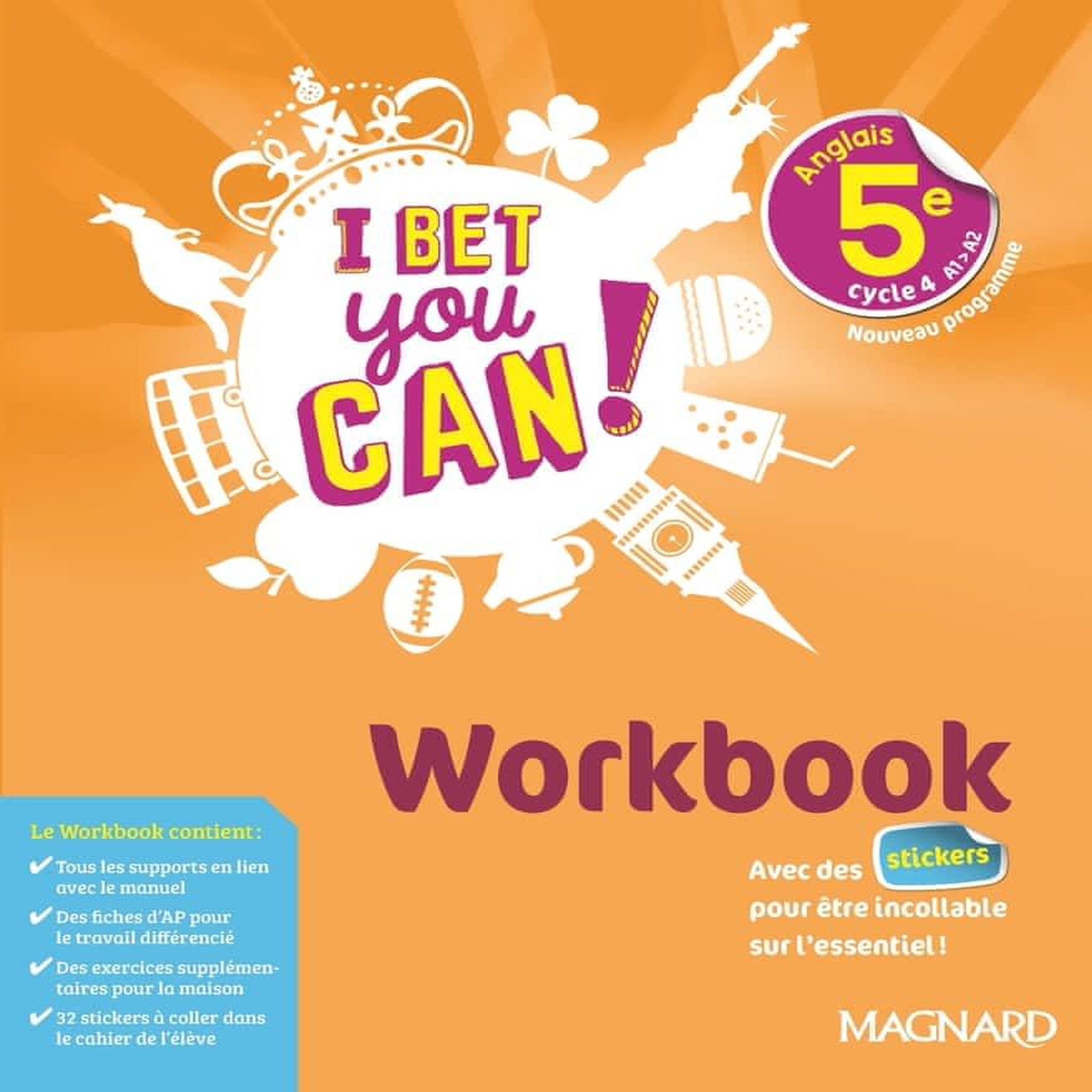 ANGLAIS 5E I BET YOU CAN! WORKBOOK, EDITION 2018, Jaillet Michelle