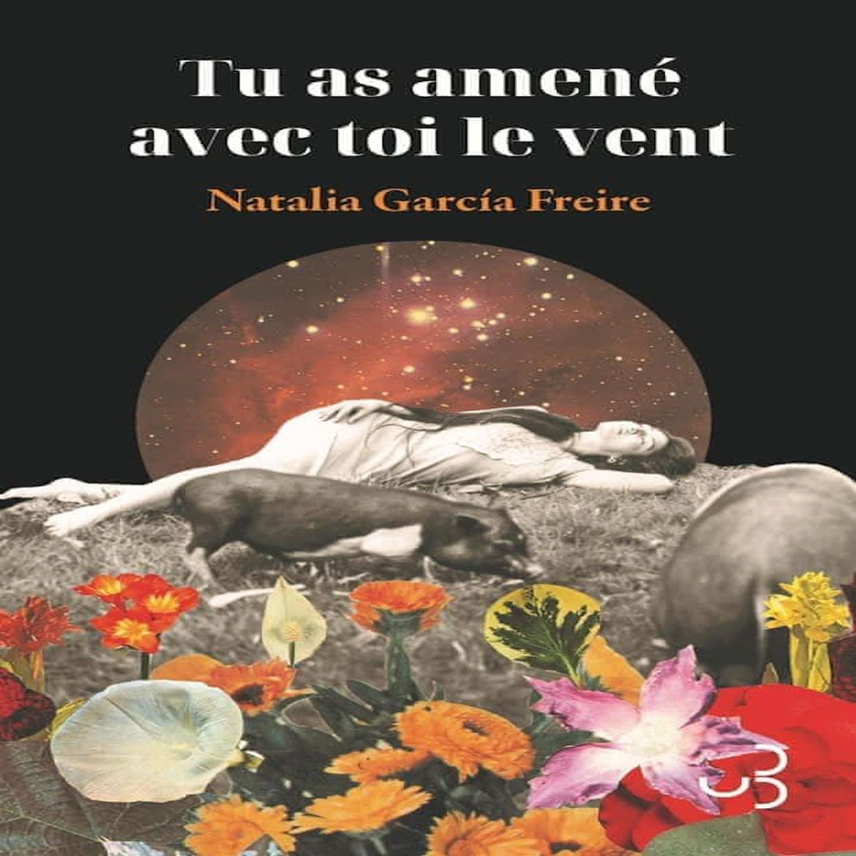 TU AS AMENE AVEC TOI LE VENT, Garcia Freire Natalia