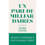 UN PARI DE MILLIARDAIRES. ET AUTRES HISTOIRES, Twain Mark