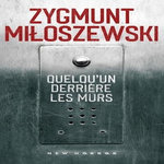 QUELQU'UN DERRIERE LES MURS, Miloszewski Zygmunt