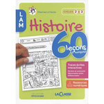 HISTOIRE CYCLES 2 & 3. 60 LECONS A MANIPULER, Guichard Delphine