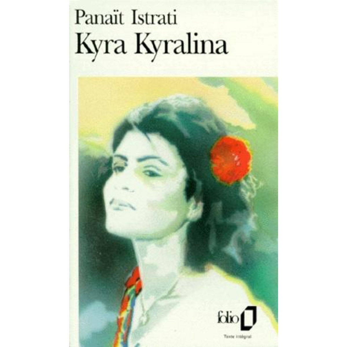 KYRA KYRALINA, Istrati Panaït