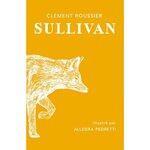 SULLIVAN ET LES CIELS DE FEU DES SOIRS DE LA SAVANE, Roussier Clément