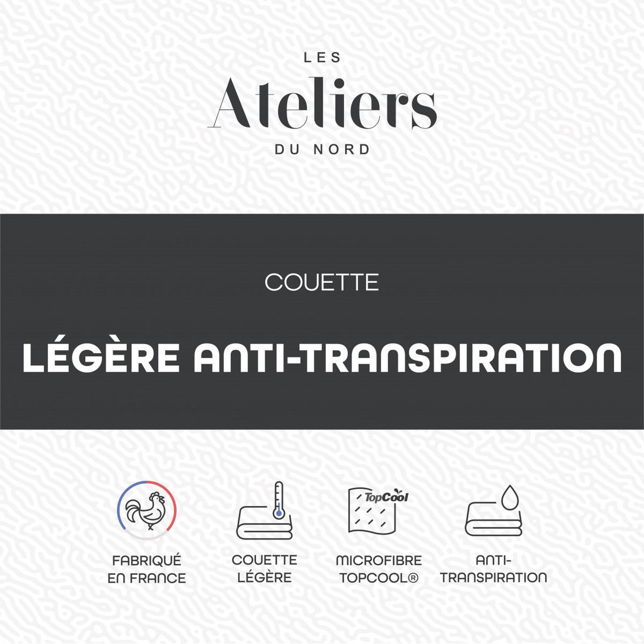 Voir la diapositive 4 : ATELIERS DU NORD Couette légère et anti-transpiration