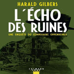 L'ECHO DES RUINES, Gilbers Harald
